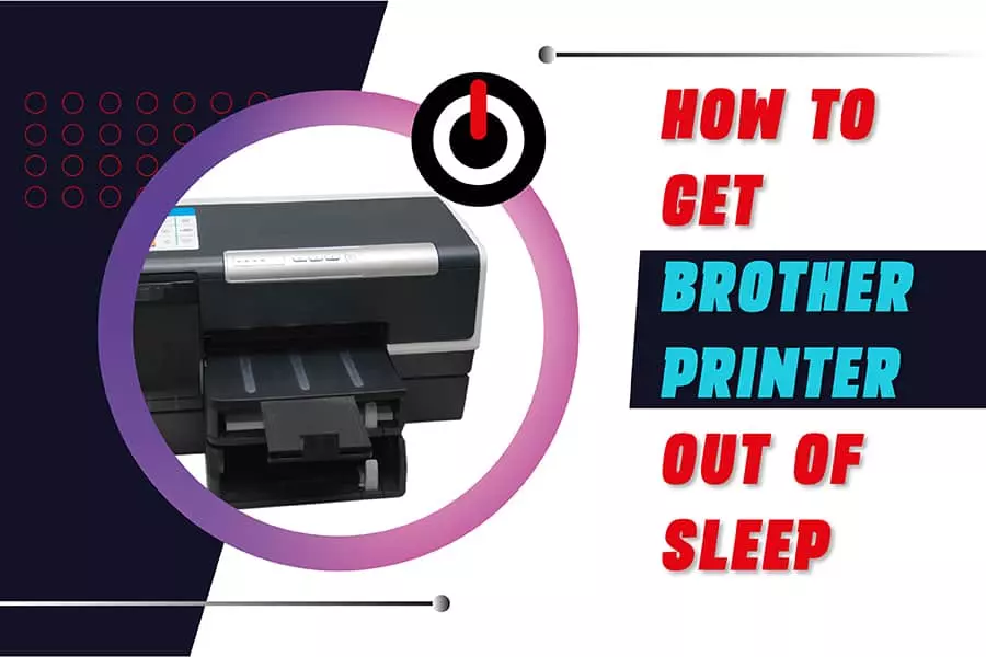 How To Get Brother Printer Out Of Sleep